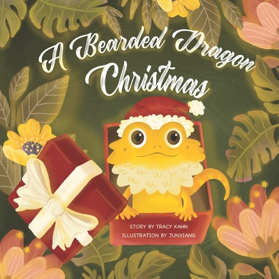 A Bearded Dragon Christmas - Kahn, Tracy Chin