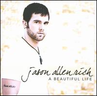 A Beautiful Life - Jason Allen Rich