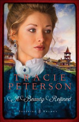 A Beauty Refined - Peterson, Tracie