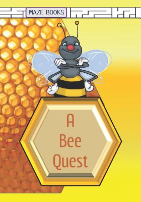 A Bee Quest: A Maze Activity Adventure with Facts about Bees - Gunneson, J, and Books, Maze