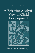 A Behavior Analytic View of Child Development