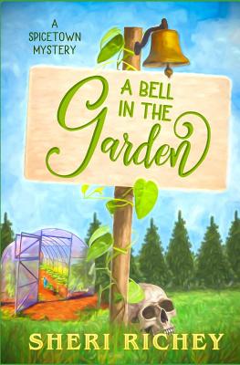 A Bell in the Garden - Richey, Sheri