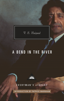 A Bend in the River: Introduction by Patrick Marnham - Naipaul, V S, and Marnham, Patrick (Introduction by)