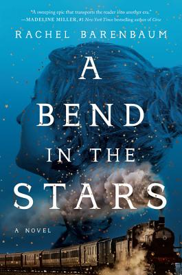 A Bend in the Stars - Barenbaum, Rachel