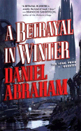 A Betrayal in Winter - Abraham, Daniel