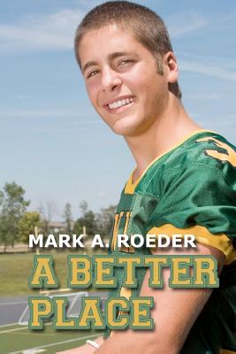 A Better Place - Roeder, Mark a