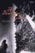 A Bewitched Land: Ireland's Witches