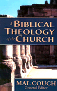A Biblical Theology of the Church