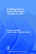 A Bibliography of Female Economic Thought Up to 1940