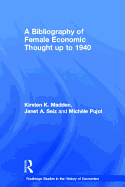 A Bibliography of Female Economic Thought up to 1940