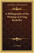 A bibliography of the writings of Irving Bacheller