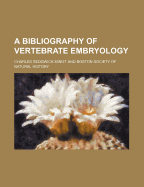 A Bibliography of Vertebrate Embryology