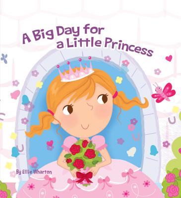 A Big Day for a Little Princess - Wharton, Ellie