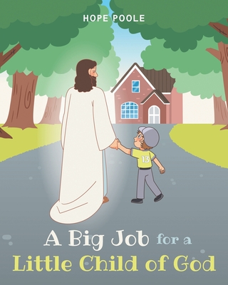 A Big Job for a Little Child of God - Poole, Hope