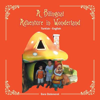 A Bilingual Adventure in Wonderland - Ozdenerol, Esra