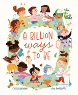 A Billion Ways to be: Celebrating Our Diverse World