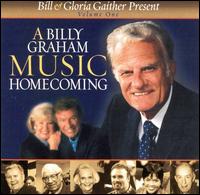 A Billy Graham Music Homecoming, Vol. 1 - Bill & Gloria Gaither