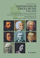 A Bio-Bibliographical Index of Organ Music 1150-2000: Volume 2 German, English, French Language Organ with Other Instru