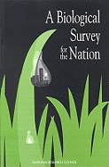 A Biological Survey for the Nation - National Research Council, and Division on Earth and Life Studies, and Commission on Life Sciences