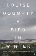 A Bird in Winter: 'Nail-bitingly tense and compelling' Paula Hawkins