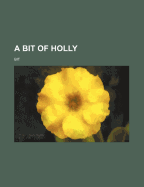 A Bit of Holly - Bit