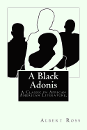 A Black Adonis: A Classic in African American Literature.