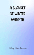 A Blanket of Winter Warmth