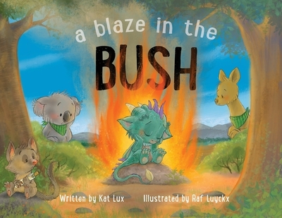 A Blaze in the Bush - Lux, Kat