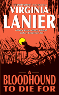 A Bloodhound to Die for - Lanier, Virginia