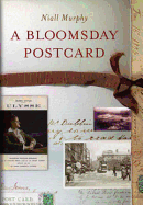 A Bloomsday Postcard - Murphy, Niall (Compiled by)
