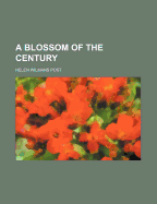A Blossom of the Century