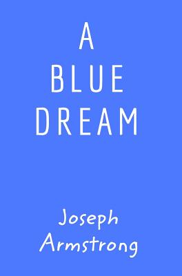 A Blue Dream - Armstrong, Joseph