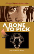 A Bone to Pick: A Peggy Henderson Adventure