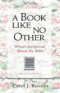 A Book Like No Other: What's So Special about the Bible