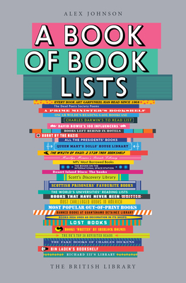 A Book of Book Lists: A Bibliophile's Compendium - Johnson, Alex