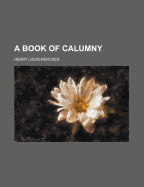 A Book of Calumny