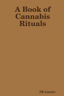 A Book of Cannabis Rituals