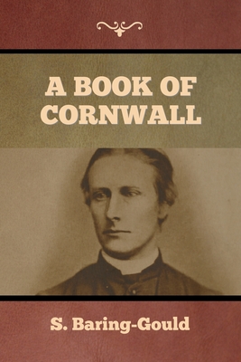 A Book of Cornwall - Baring-Gould, S