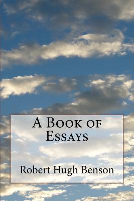 A Book of Essays - Martindale Sj, C C, and Ross, Allan, and Benson, Robert Hugh