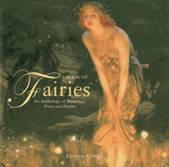 A Book Of Fairies: an Anthology of Paintings & Poetry: An Anthology of Paintings and Poetry