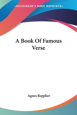 A Book Of Famous Verse - Repplier, Agnes (Editor)