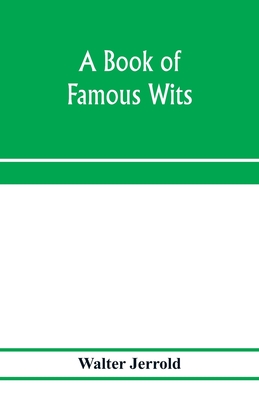 A book of famous wits - Jerrold, Walter