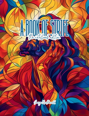 A Book of Strife in the Form of the Diary of an Old Soul - Lined Journal - 8.5" x 11" - 208 Pages - College Ruled Notebook for Work and School - MacDonald, George
