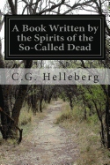 A Book Written by the Spirits of the So-Called Dead