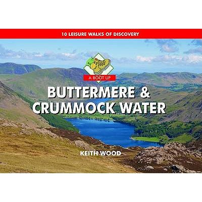 A Boot Up Buttermere and Crummock Water - Wood, Keith