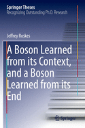 A Boson Learned from Its Context, and a Boson Learned from Its End