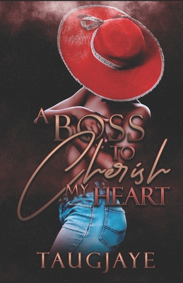 A Boss to Cherish My Heart - Crawford, Taugjaye