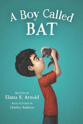 A Boy Called Bat - Arnold, Elana K