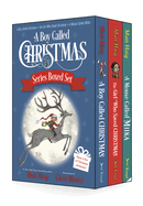 A Boy Called Christmas Series Boxed Set: A Boy Called Christmas; The Girl Who Saved Christmas; A Mouse Called Miika