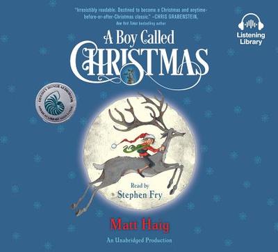 A Boy Called Christmas - Haig, Matt, and Fry, Stephen (Read by)